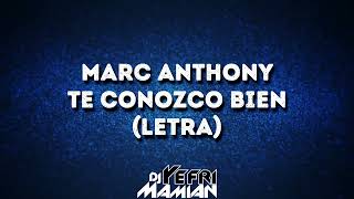 Marc Anthony - Te Conozco Bien (Letra) | DJYefriMamian