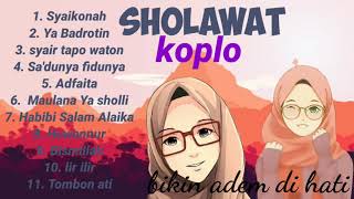 FULL ALBUM SHOLAWAT  KOPLO TERBARU 2020||SHOLAWAT BIKIN HATI TENANG||