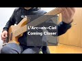 【Bass Cover】L&#39;Arc~en~Ciel / Coming Closer