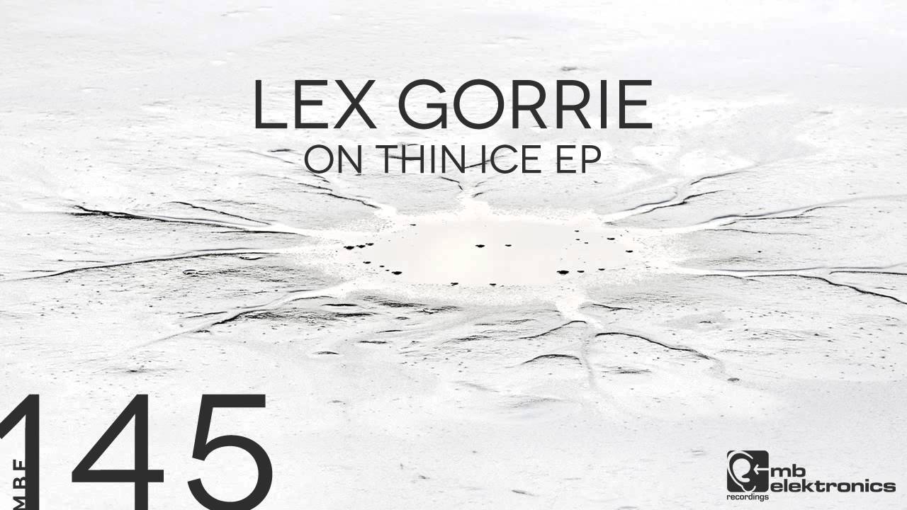 Lex Gorrie - On Thin Ice  [MB Electronics]