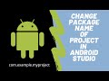 Android Studio Tutorial - How to Change Package Name of any Project in Android Studio | 2021