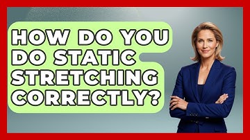 How Do You Do Static Stretching Correctly? - Running Beyond Limits