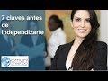 7 Claves antes de renunciar a tu empleo o independizarte (2019)