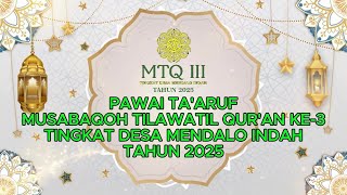 PAWAI TA'ARUF MUSABAQOH TILAWATIH QURAN KE-3 TINGKAT DESA MENDALO INDAH