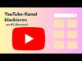 3 Methoden: Einen YouTube-Kanal am PC blockieren