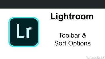 Lightroom - Video 012 – Toolbar and Sort Options