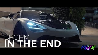 BROHM - IN THE END | McLaren 720S Showcase
