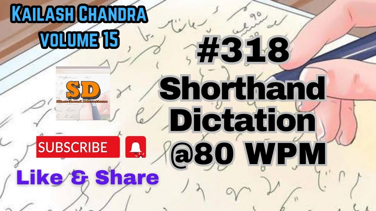 #318 | @80 wpm | Shorthand Dictation | Kailash Chandra | 840 words | Volume 15