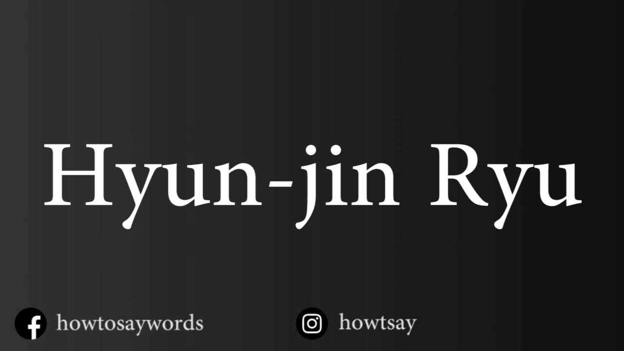 How To Pronounce Hyun Jin Ryu YouTube