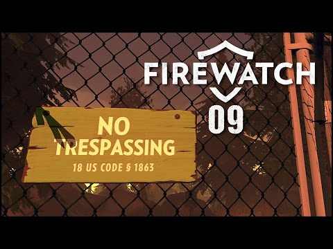 Firewatch #09 - Sperrgebiet [Gameplay German Deutsch] [Let&#039;s Play]