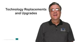 Technology Replacements and Upgrades