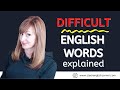 10 Difficult English words Explained