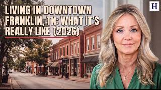 Living in Downtown Franklin TN What It s REALLY Like 2026 Homes Prices