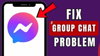 How To Fix Messenger Group Chat Problems