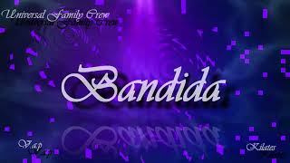 Bandida - Kilates x V.a.p ( Universal Family Crew )