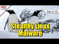 Stealthy Linux Malware - ThreatWire