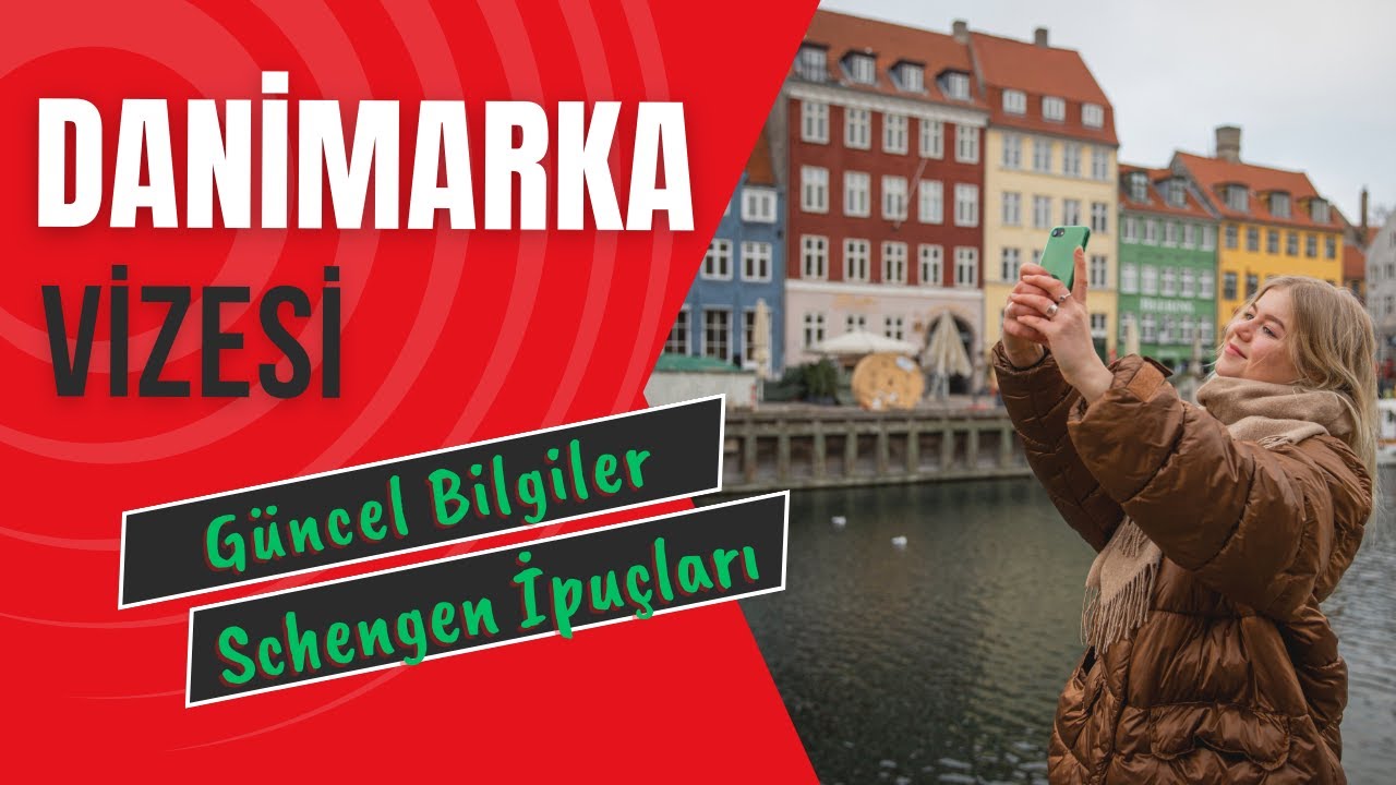 2024’te Danimarka Vizesi Nasıl Alınır? [Schengen Vizesi Püf Noktaları]