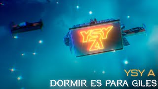 22 - YSY A - DORMIR ES PARA GILES ( PROD. CLUB HATS)