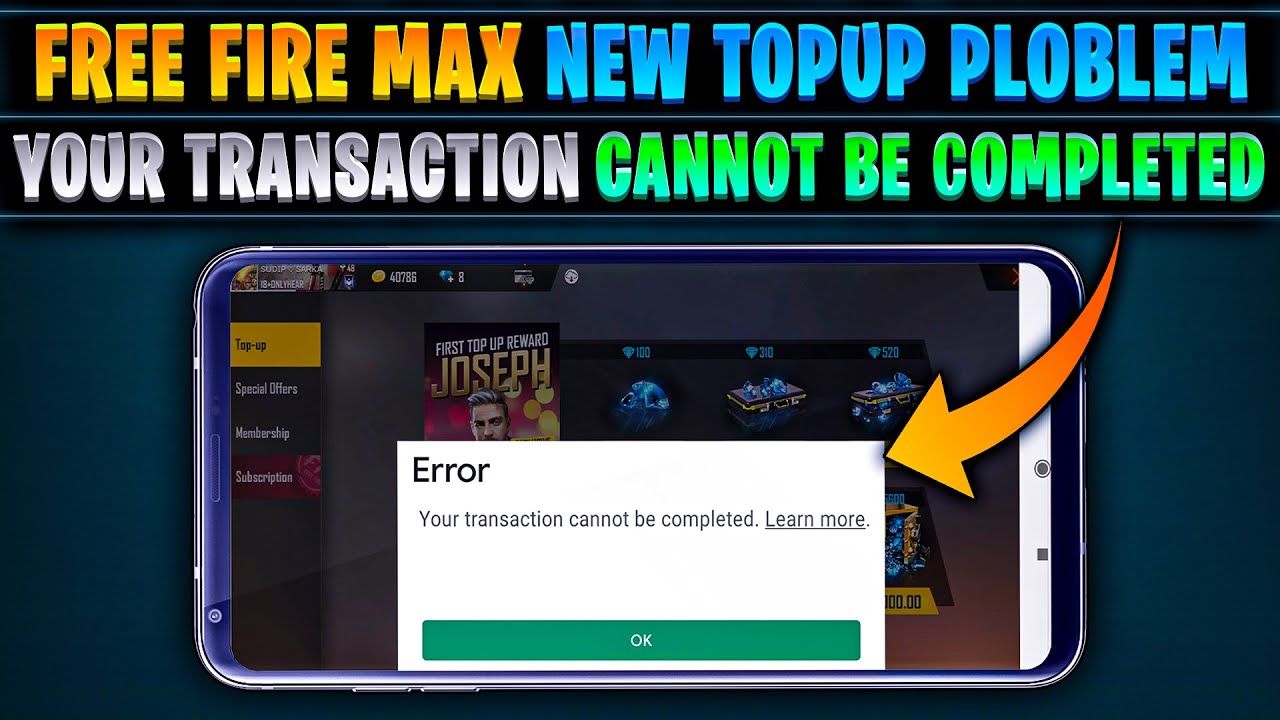 Free fire top up err transaction cannot completed - Google Play Community