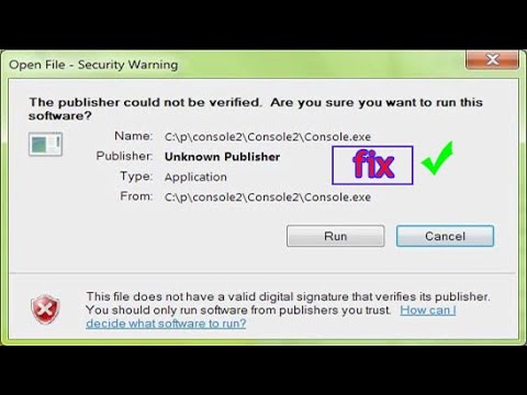 The publisher could not be verified Are you sure sure you want to run this software For Windows 10/7