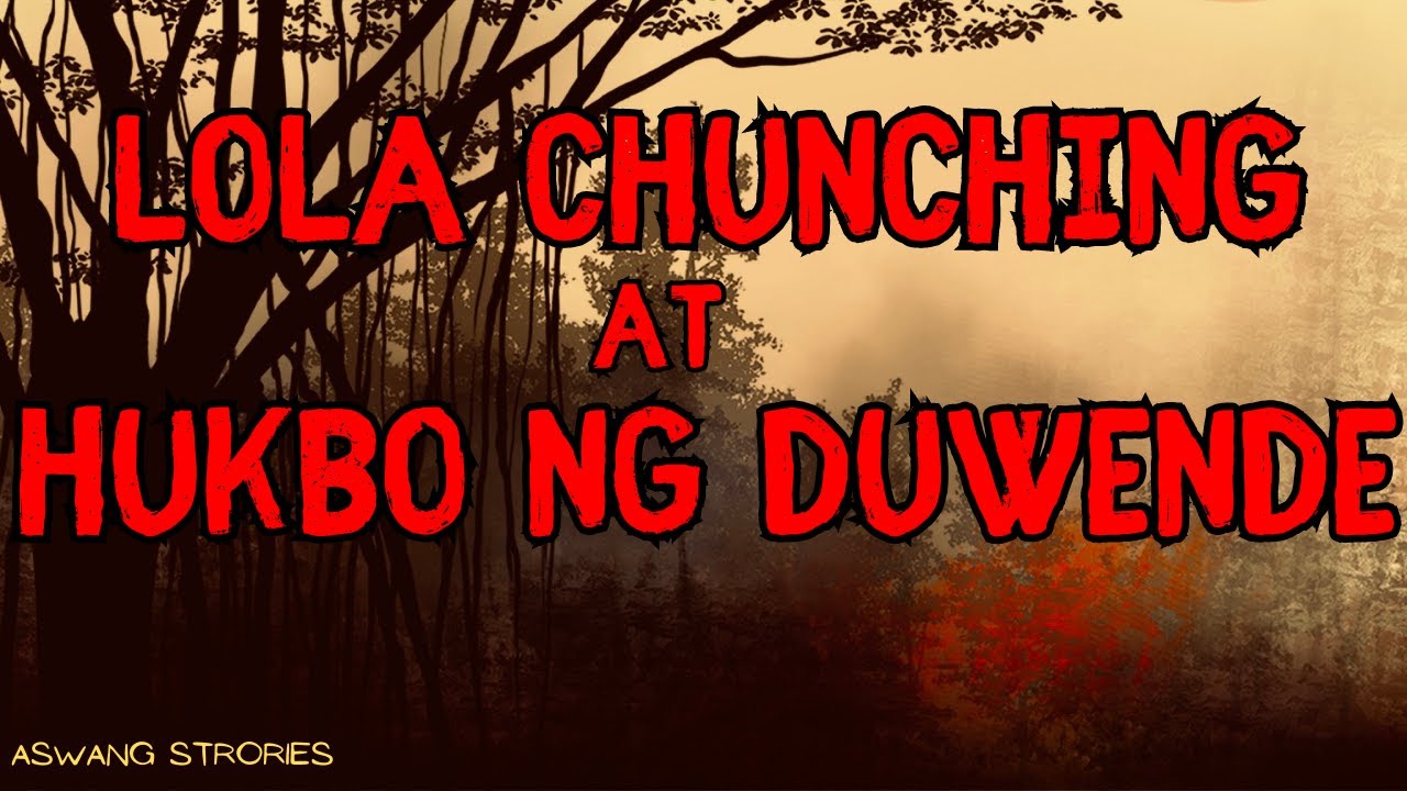 LOLO CHUNCHING AT HUKBO NG DUWENDE (BERTUD TRUE STORY)