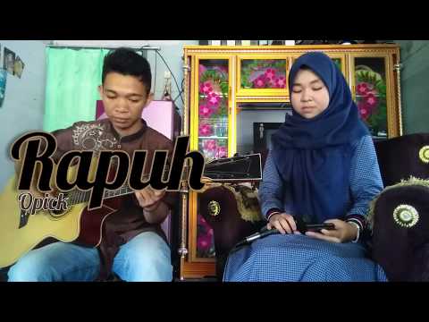 Opick - Rapuh (Cover Akustik Gitar) Opick - Rapuh (Cover Akustik Gitar)