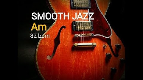 SMOOTH JAZZ -RELAXING BACKING TRACK -Am EASY CHORD PROGRESSION