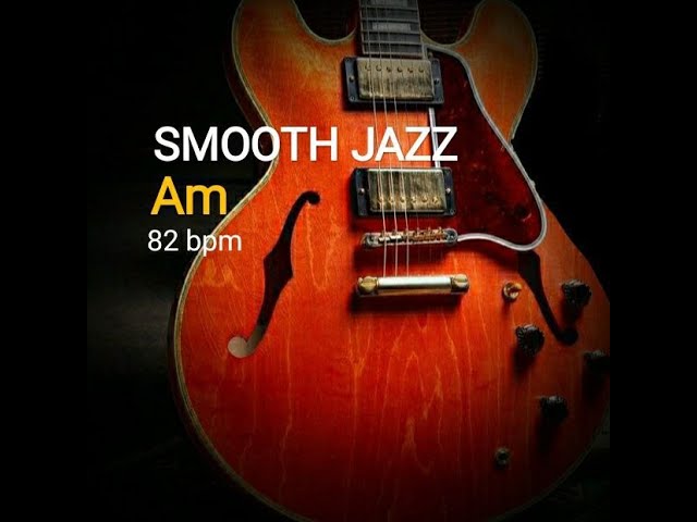 SMOOTH JAZZ -RELAXING BACKING TRACK -Am EASY CHORD PROGRESSION class=