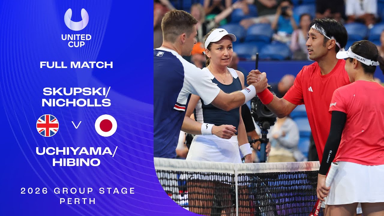 Skupski/Nicholls v Uchiyama/Hibino Full Match | United Cup 2026 Group E