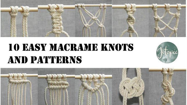 10 Easy MACRAME KNOTS and PATTERNS | Tutorial