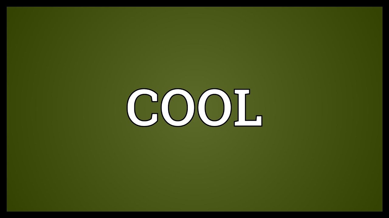 COOL Meaning YouTube cool-meaning-youtube