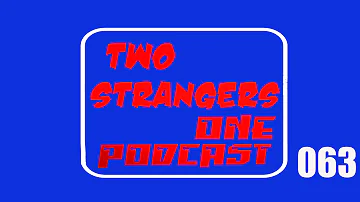 Ep 063: Saving Lives Making Money - TWO STRANGERS ONE PODCAST