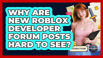 Why Are New Roblox Developer Forum Posts Hard To See? - Open World Tycoons