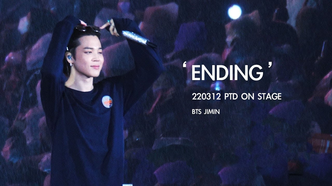220312 PTD in SEOUL 방탄소년단 BTS JIMIN 지민 엔딩멘트 4K