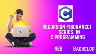 Mastering Fibonacci Series in Recursion | C Programming Tutorial ||