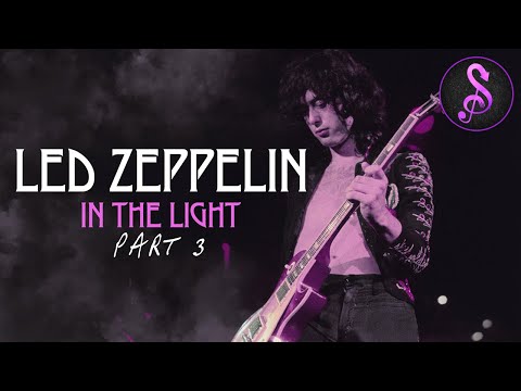 LED ZEPPELIN: IN THE LIGHT PT. 3