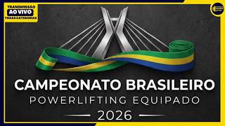 DIA 1 - 25/04 - SÁBADO - BRASILEIRO DE POWERLIFTING EQUIPADO 2026