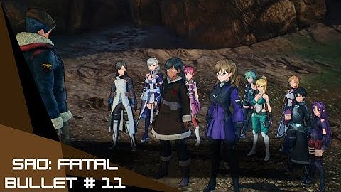Sword Art Online Fatal Bullet Play-Through #11 | Story Mode