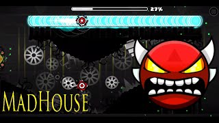 Geometry Dash - MadHouse - [120hz Mobile] - [Hard/Very Hard Lemon] - (By: Green & More)