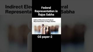 Rajya Sabha Election Process | Indirect Voting + Federalism | #UPSC #upscmastermind #currentaffairs