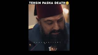 Tehsin Pasha Death Scene Sad Status Sultan Abdulhamid Status Sultanabdulhamid