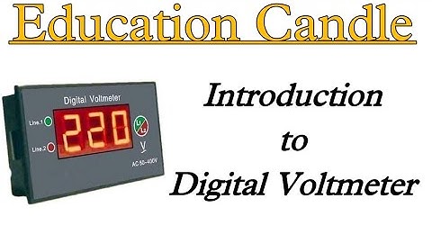 Introduction to Digital Voltmeters