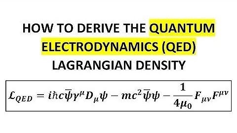 Deriving The QED Lagrangian | Quantum Electrodynamics