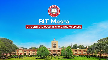 From Dreams to Degrees | What BIT Mesra Means to the Class of 2025