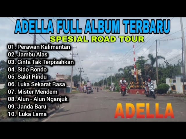 Adella Full Album Terbaru Spesial Road Tour Kota Prabumulih 13 Februari 2024 ll Perawan Kalimantan class=