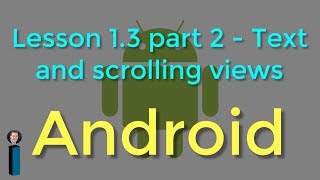 Lesson 1.3 part 2 - Text and scrolling views - Android Developer Fundamentals V2