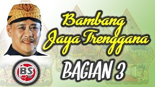 Download lagu Bambang Jaya Trenggana Bagian 3 - Asep Sunandar Sunarya