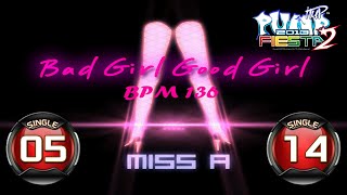 [PUMP IT UP FIESTA 2] Bad Girl, Good Girl (배드 걸 굿 걸) S5 & S14 ✔