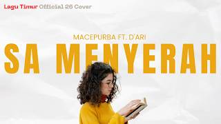 Sa Menyerah  Macepurba Ft Dari  Lagu Timur 26 Cover