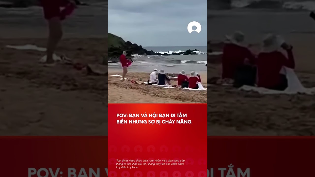 POV: Báº¡n vÃ  há»™i báº¡n thÃ¨m Ä‘i biá»ƒn nhÆ°ng sá»£ chÃ¡y náº¯ng #pov #shorts